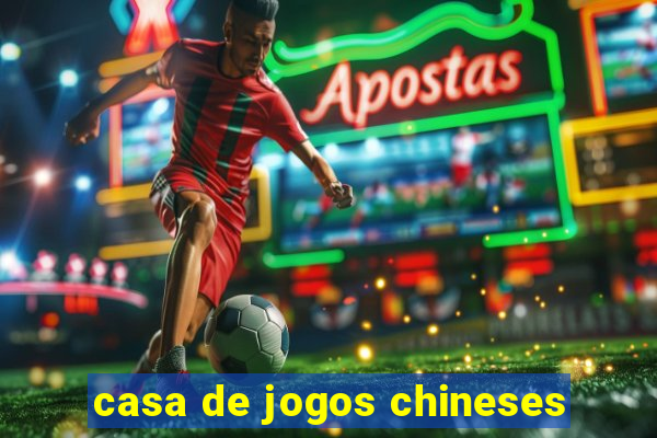 casa de jogos chineses